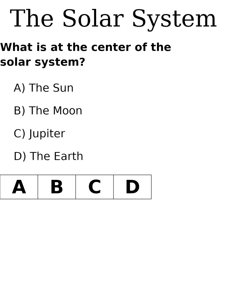 Multiple choice quiz question: What is at the center of the solar system?